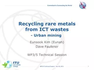 Recycling rare metals from ICT wastes - Urban mining