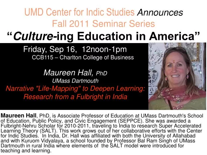 umd center for indic studies announces fall 2011 seminar series culture ing education in america