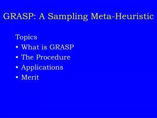 GRASP: A Sampling Meta-Heuristic