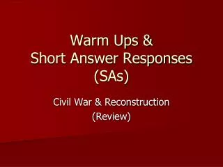 Warm Ups &amp; Short Answer Responses (SAs)