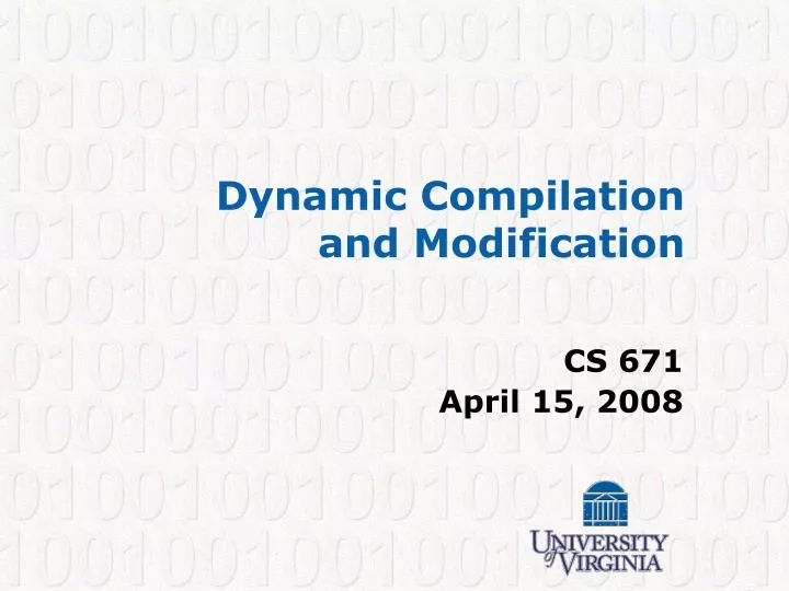 dynamic compilation and modification