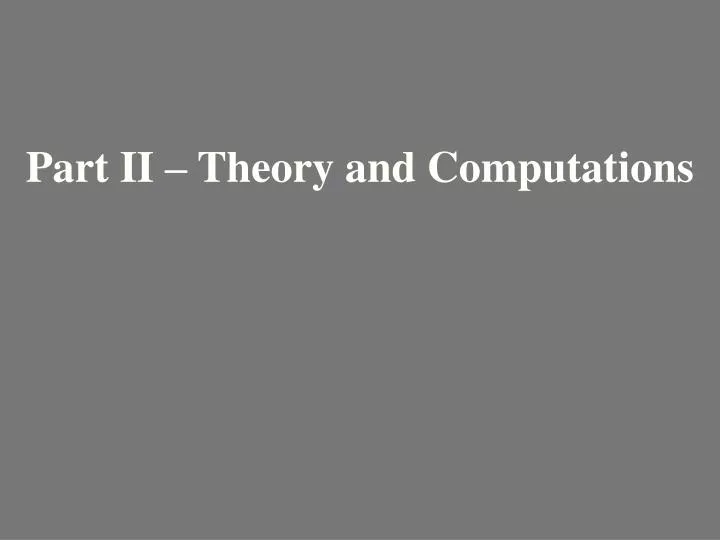 part ii theory and computations