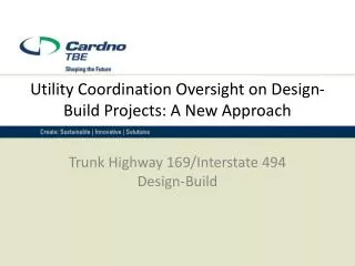 Utility Coordination Oversight on Design-Build Projects: A New Approach