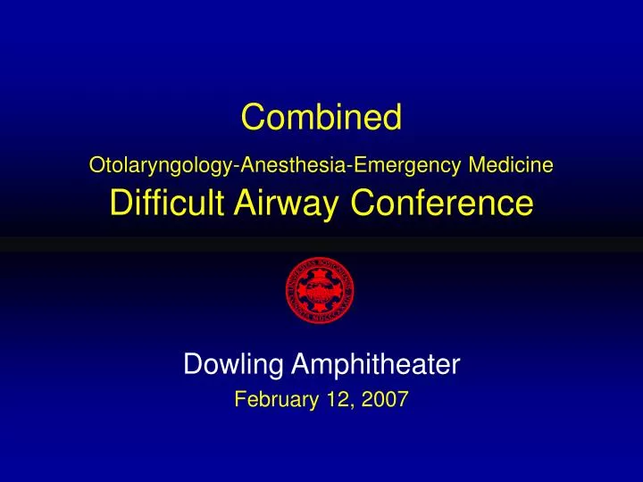 combined otolaryngology anesthesia emergency medicine difficult airway conference