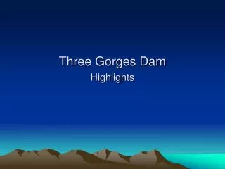 Three Gorges Dam Highlights