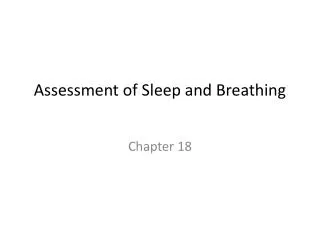 Assessment of Sleep and Breathing