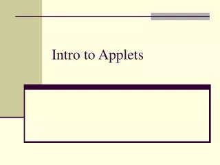 Intro to Applets