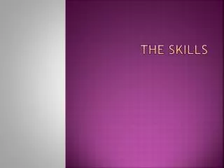 The skills