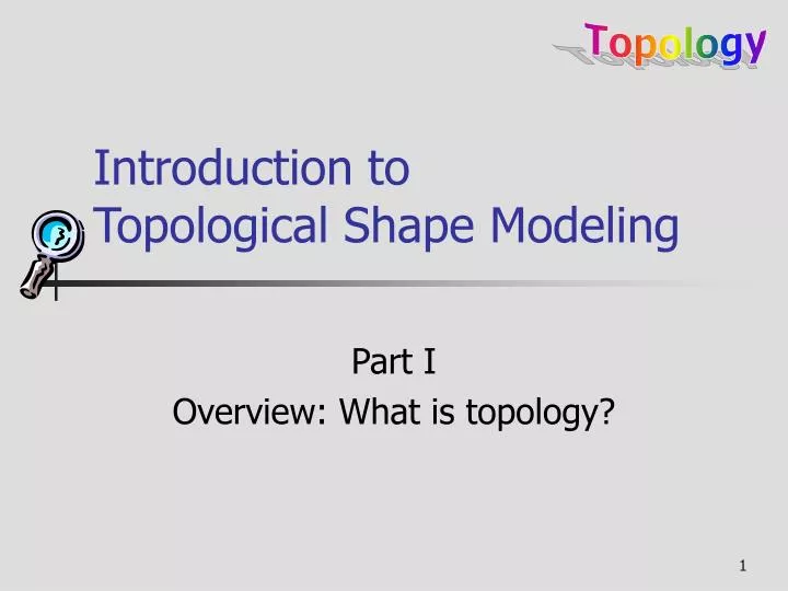 introduction to topological shape modeling