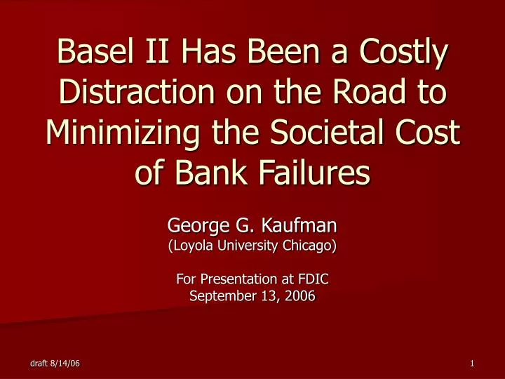 basel ii has been a costly distraction on the road to minimizing the societal cost of bank failures
