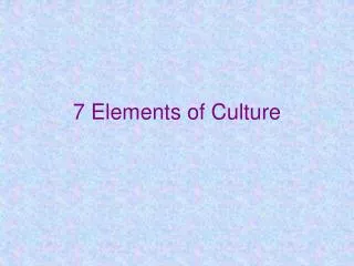 7 Elements of Culture