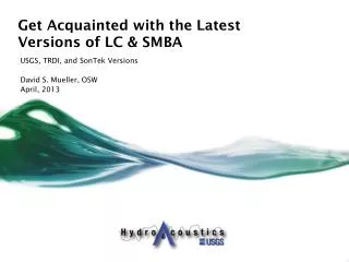 Get Acquainted with the Latest Versions of LC &amp; SMBA