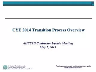CYE 2014 Transition Process Overview