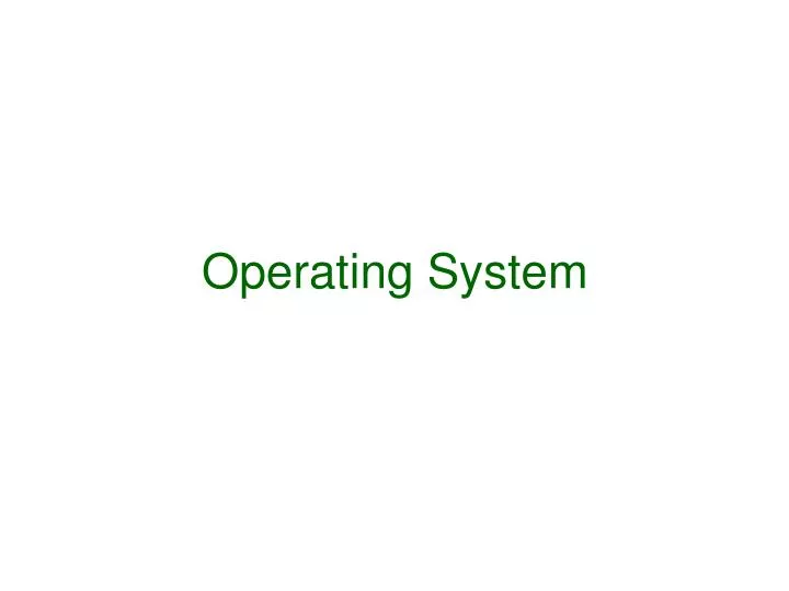 operating system