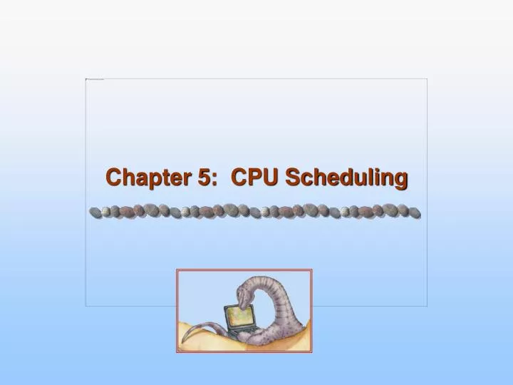 chapter 5 cpu scheduling