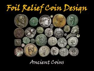 Foil Relief Coin Design