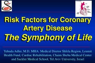Risk Factors for Coronary Artery Disease The Symphony of Life