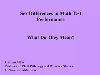 Sex Differences in Math Test Performance What Do They Mean?