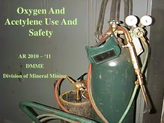Oxygen And Acetylene Use And Safety