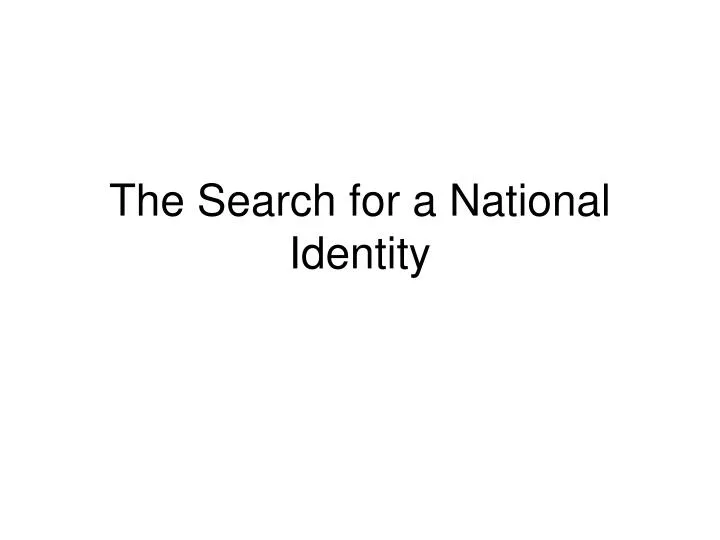 the search for a national identity