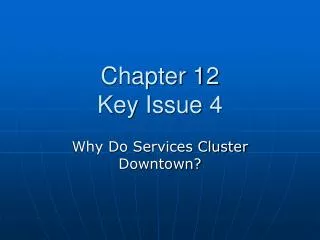Chapter 12 Key Issue 4