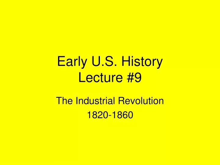 early u s history lecture 9
