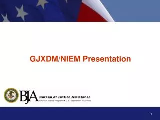 GJXDM/NIEM Presentation