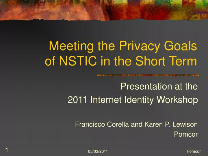 meeting the privacy goals of nstic in the short term