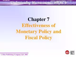 Chapter 7 Effectiveness of Monetary Policy and Fiscal Policy