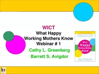 WICT What Happy Working Mothers Know Webinar # 1