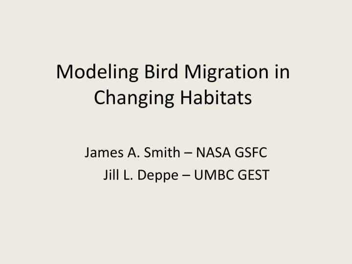 modeling bird migration in changing habitats