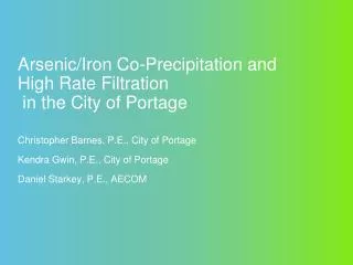 Arsenic/Iron Co-Precipitation and High Rate Filtration in the City of Portage