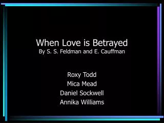 When Love is Betrayed By S. S. Feldman and E. Cauffman