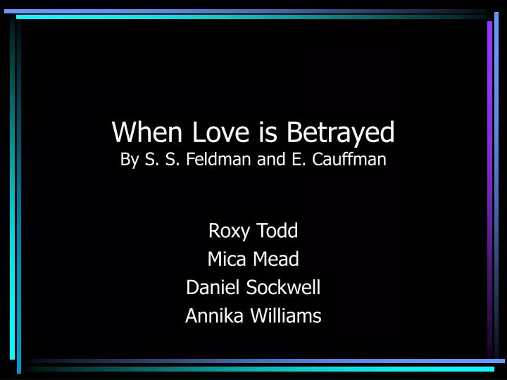 when love is betrayed by s s feldman and e cauffman