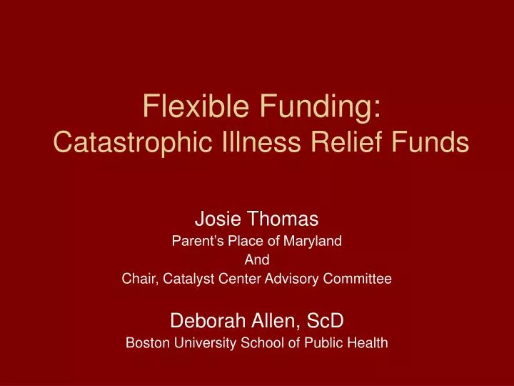 flexible funding catastrophic illness relief funds