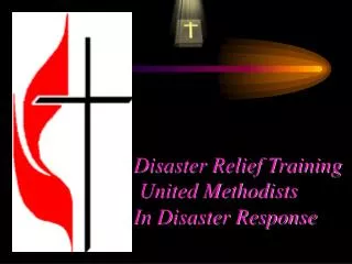 Disaster Relief Training United Methodists In Disaster Response
