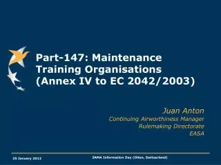 Part-147: Maintenance Training Organisations (Annex IV to EC 2042/2003)