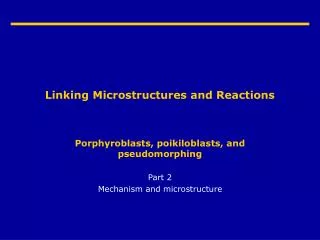 Linking Microstructures and Reactions