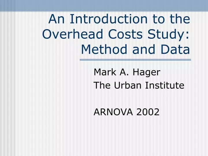 an introduction to the overhead costs study method and data