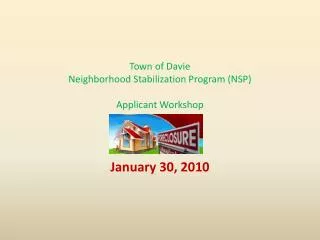 Town of Davie Neighborhood Stabilization Program (NSP) Applicant Workshop
