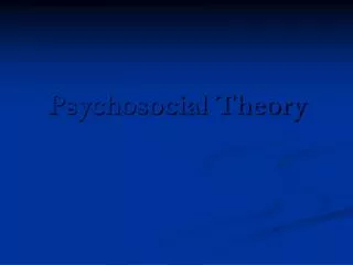 Psychosocial Theory