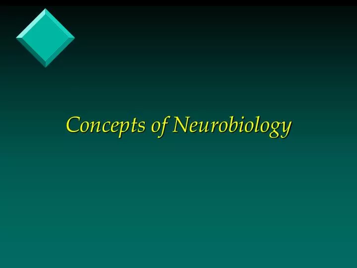 concepts of neurobiology