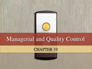 Managerial and Quality Control