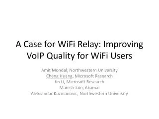 A Case for WiFi Relay: Improving VoIP Quality for WiFi Users