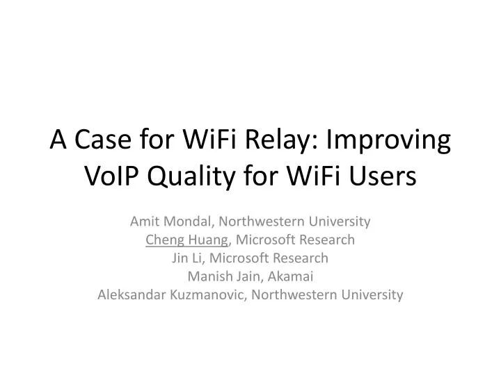 a case for wifi relay improving voip quality for wifi users