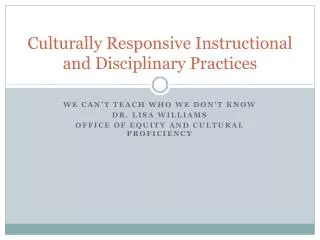 Culturally Responsive Instructional and Disciplinary Practices