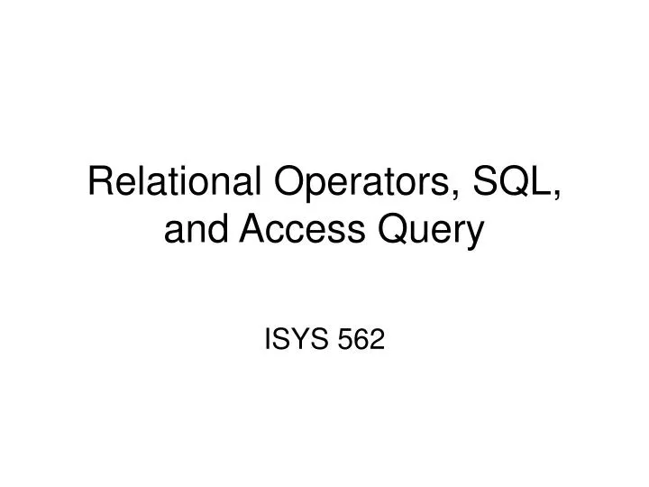 relational operators sql and access query