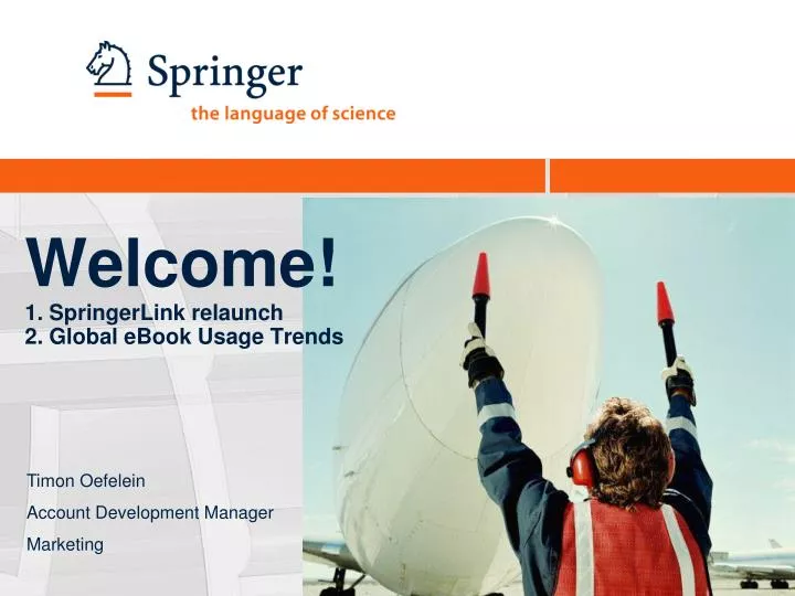 welcome 1 springerlink relaunch 2 global ebook usage trends