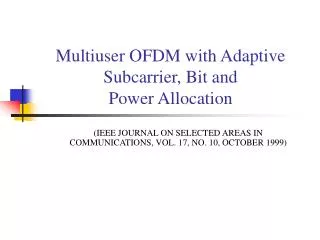 Multiuser OFDM with Adaptive Subcarrier, Bit and Power Allocation