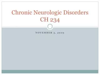 Chronic Neurologic Disorders CH 234